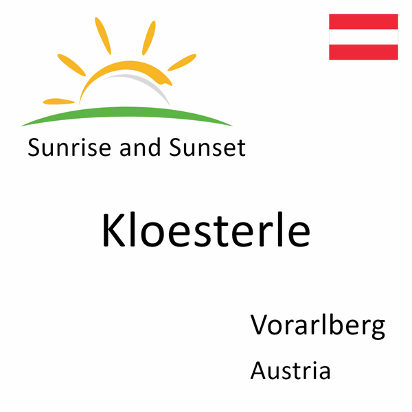 Sunrise and sunset times for Kloesterle, Vorarlberg, Austria