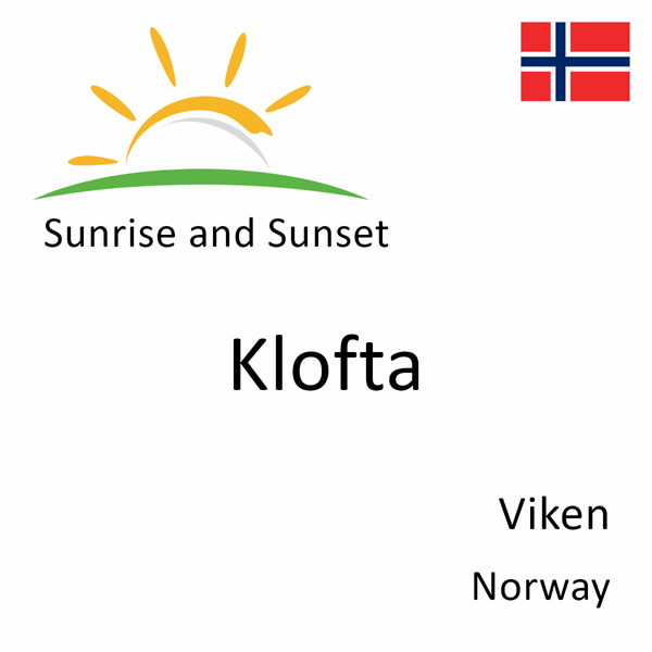 Sunrise and sunset times for Klofta, Viken, Norway