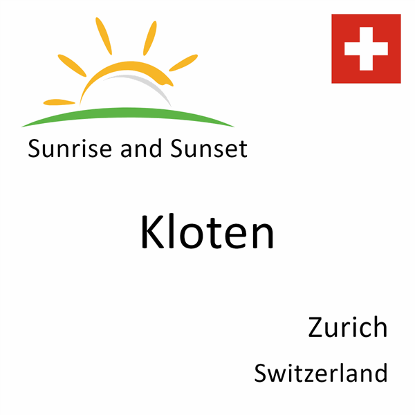 Sunrise and sunset times for Kloten, Zurich, Switzerland