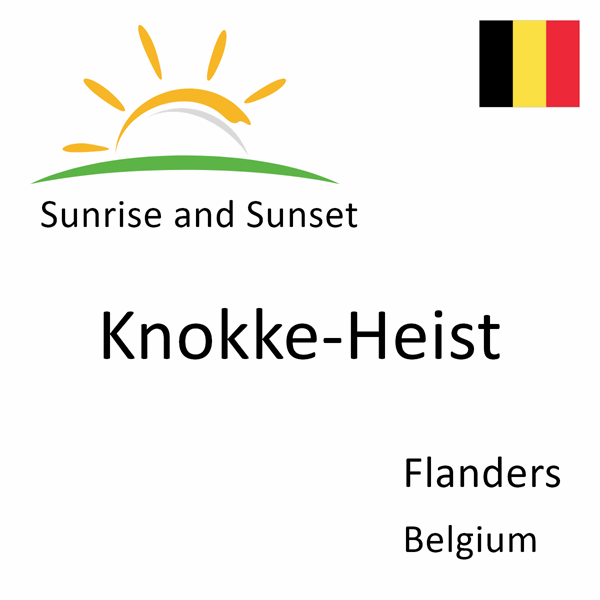 Sunrise and sunset times for Knokke-Heist, Flanders, Belgium