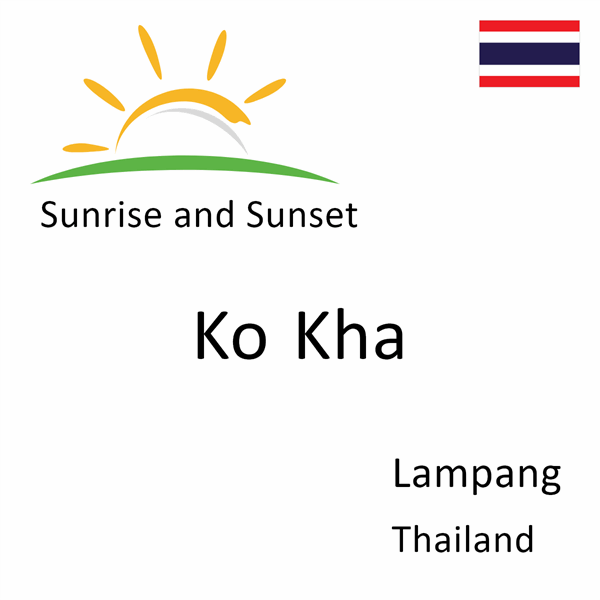 Sunrise and sunset times for Ko Kha, Lampang, Thailand