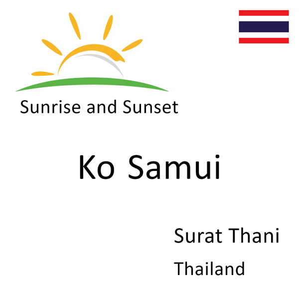 Sunrise and sunset times for Ko Samui, Surat Thani, Thailand