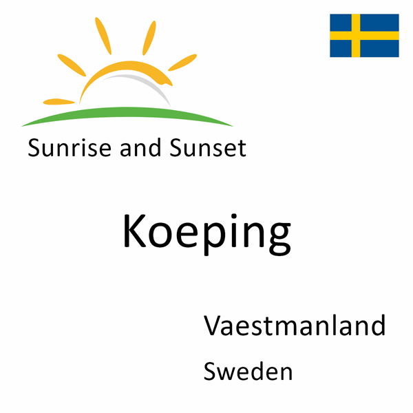 Sunrise and sunset times for Koeping, Vaestmanland, Sweden