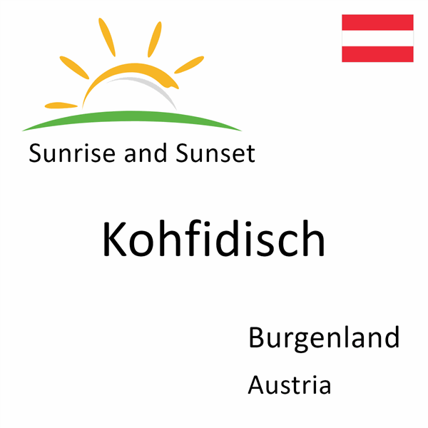 Sunrise and sunset times for Kohfidisch, Burgenland, Austria