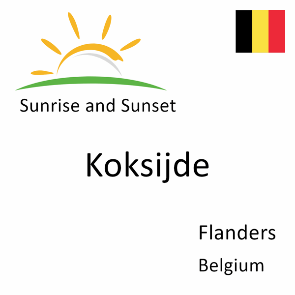 Sunrise and sunset times for Koksijde, Flanders, Belgium