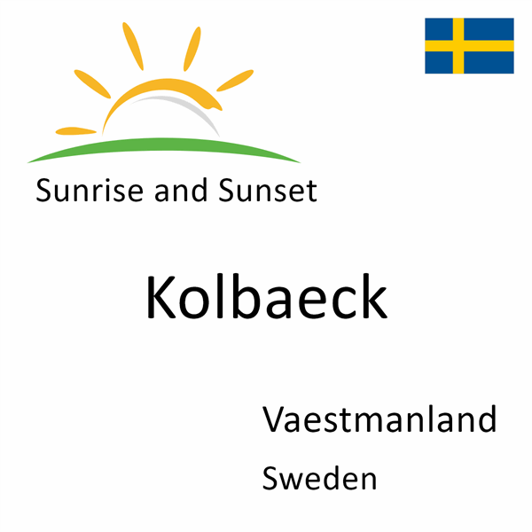 Sunrise and sunset times for Kolbaeck, Vaestmanland, Sweden