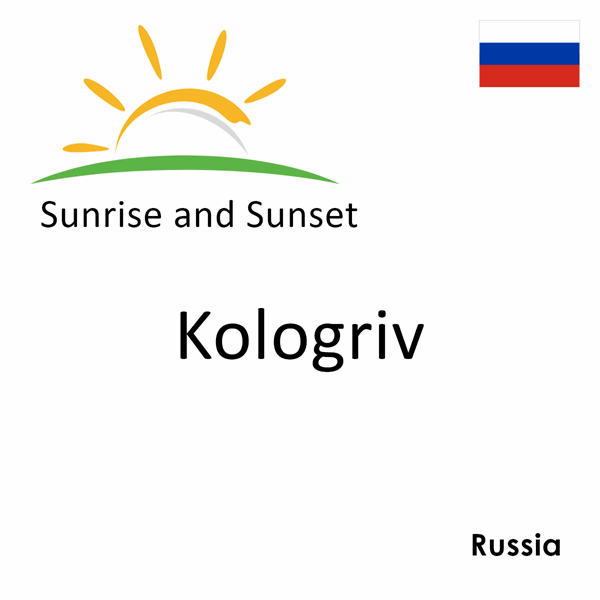 Sunrise and sunset times for Kologriv, Russia