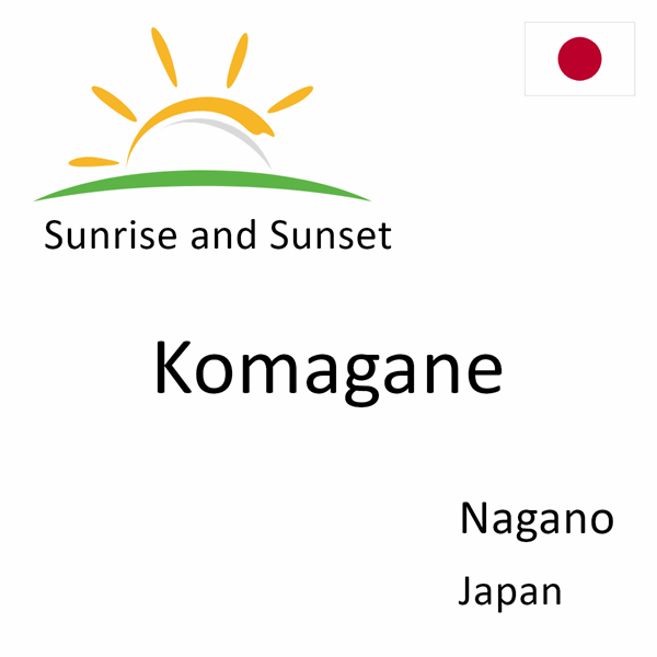 Sunrise and sunset times for Komagane, Nagano, Japan
