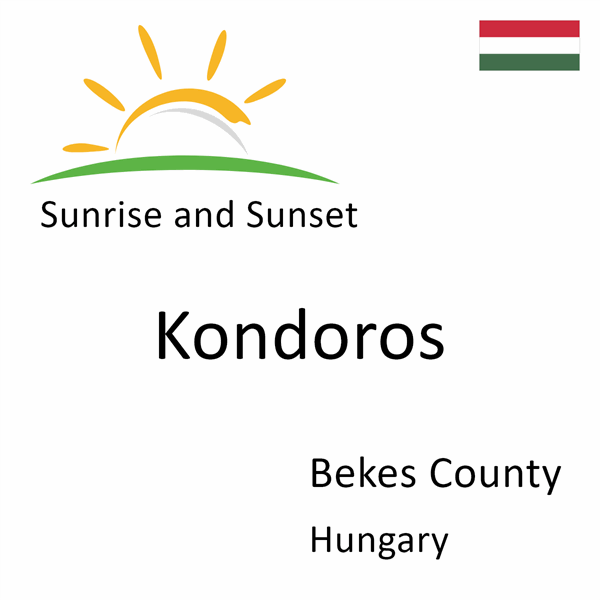 Sunrise and sunset times for Kondoros, Bekes County, Hungary