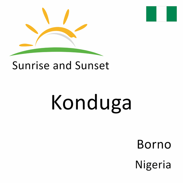 Sunrise and sunset times for Konduga, Borno, Nigeria