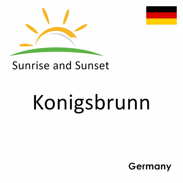 Sunrise and sunset times for Konigsbrunn, Germany