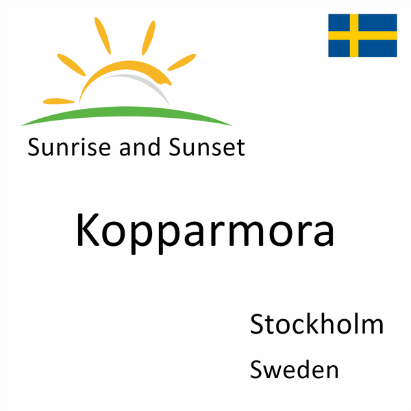 Sunrise and sunset times for Kopparmora, Stockholm, Sweden