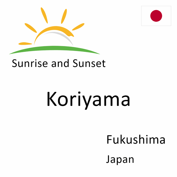 Sunrise and sunset times for Koriyama, Fukushima, Japan