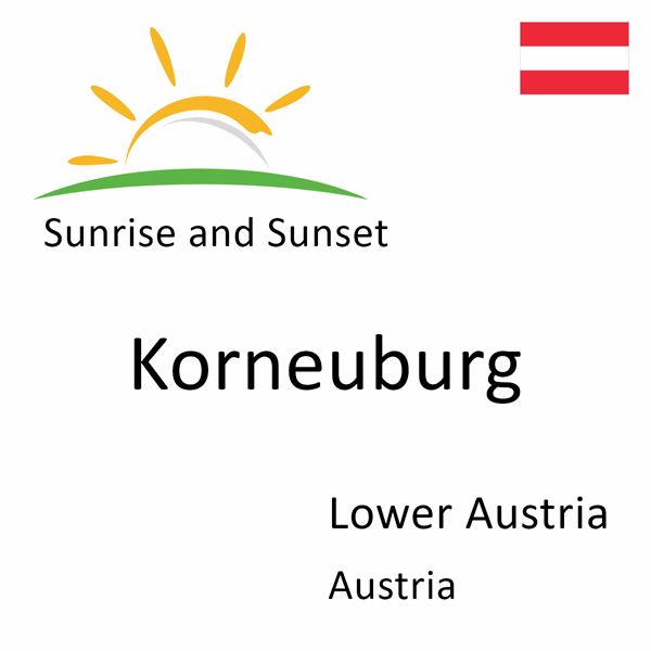Sunrise and sunset times for Korneuburg, Lower Austria, Austria