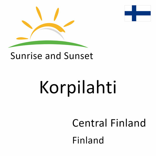 Sunrise and sunset times for Korpilahti, Central Finland, Finland