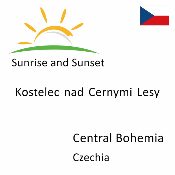 Sunrise and sunset times for Kostelec nad Cernymi Lesy, Central Bohemia, Czechia
