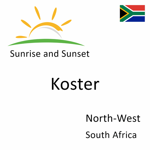 Sunrise and sunset times for Koster, North-West, South Africa