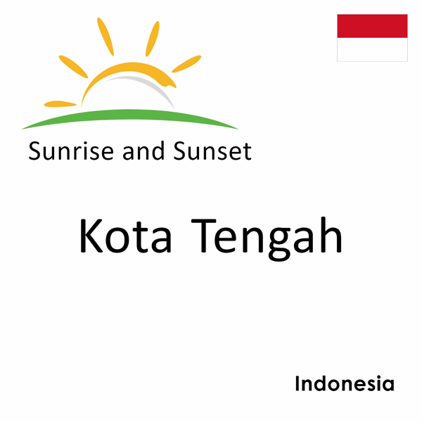 Sunrise and sunset times for Kota Tengah, Indonesia