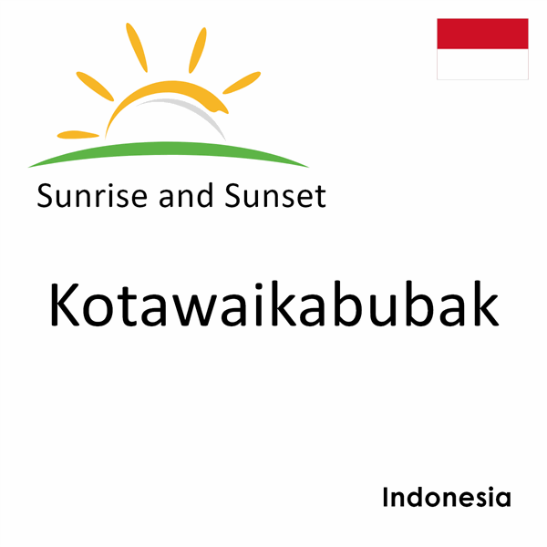 Sunrise and sunset times for Kotawaikabubak, Indonesia