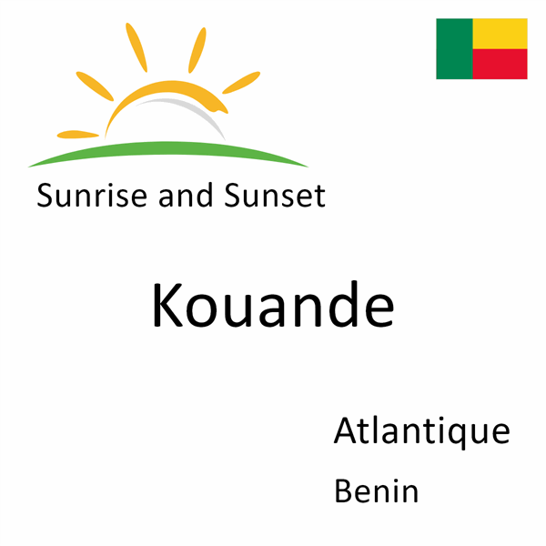 Sunrise and sunset times for Kouande, Atlantique, Benin