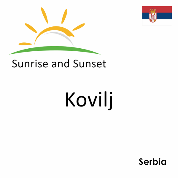 Sunrise and sunset times for Kovilj, Serbia