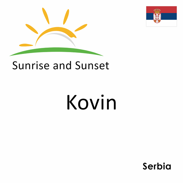 Sunrise and sunset times for Kovin, Serbia