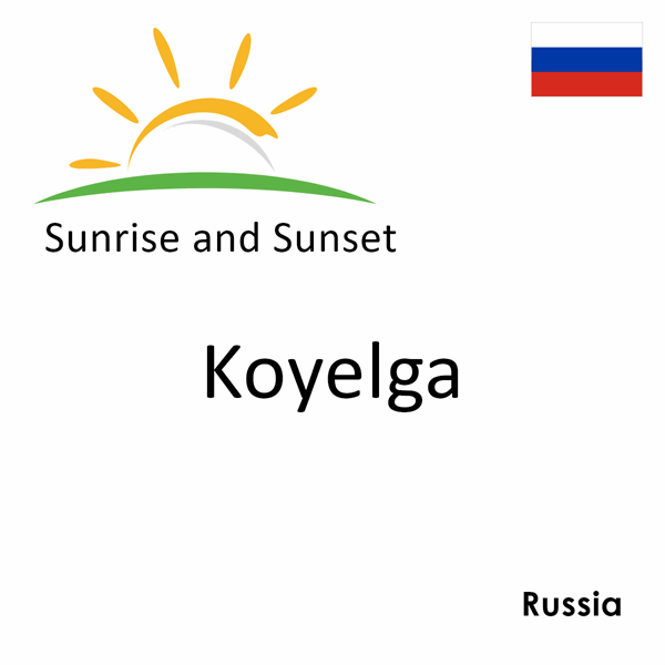 Sunrise and sunset times for Koyelga, Russia