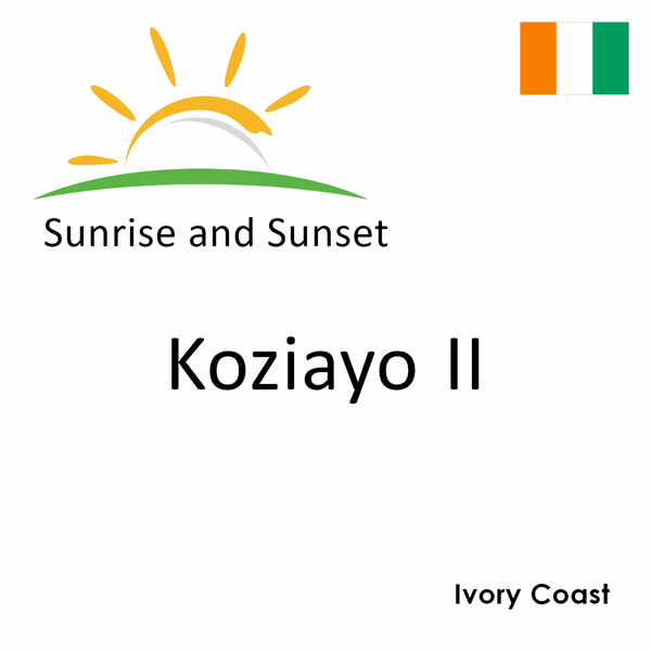 Sunrise and sunset times for Koziayo II, Ivory Coast