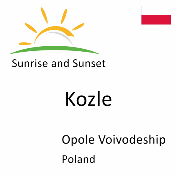 Sunrise and sunset times for Kozle, Opole Voivodeship, Poland