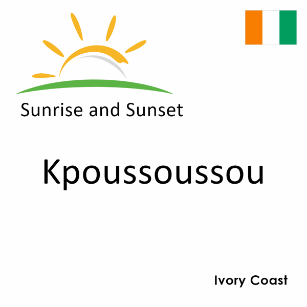 Sunrise and sunset times for Kpoussoussou, Ivory Coast