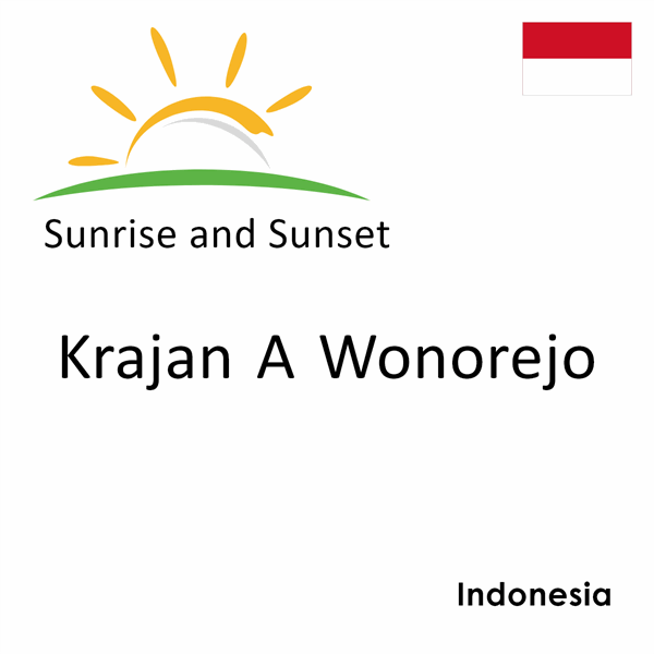 Sunrise and sunset times for Krajan A Wonorejo, Indonesia