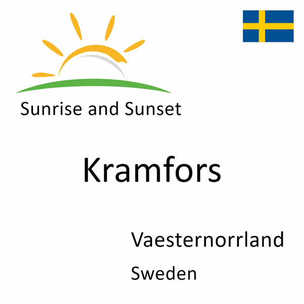 Sunrise and sunset times for Kramfors, Vaesternorrland, Sweden