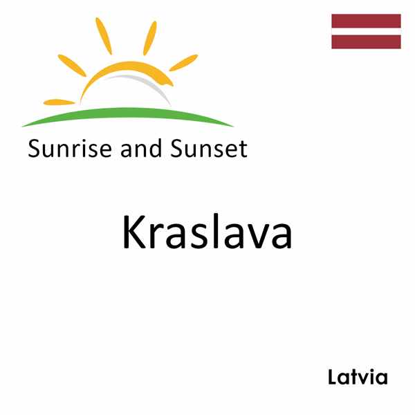 Sunrise and sunset times for Kraslava, Latvia