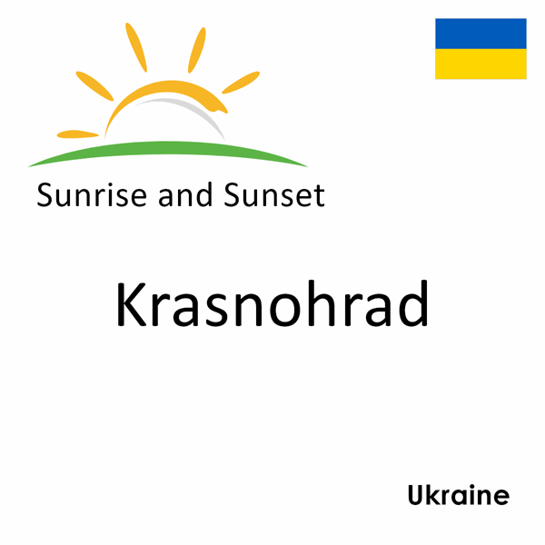 Sunrise and sunset times for Krasnohrad, Ukraine