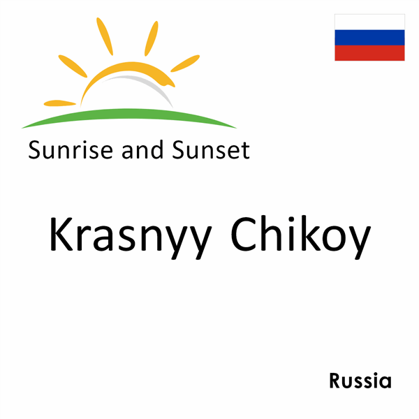 Sunrise and sunset times for Krasnyy Chikoy, Russia