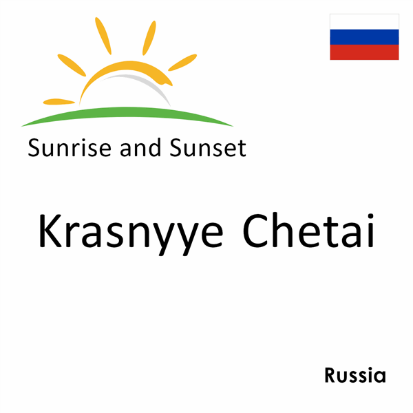 Sunrise and sunset times for Krasnyye Chetai, Russia