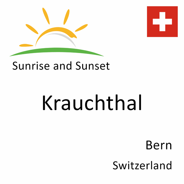 Sunrise and sunset times for Krauchthal, Bern, Switzerland