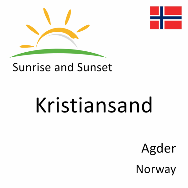 Sunrise and sunset times for Kristiansand, Agder, Norway