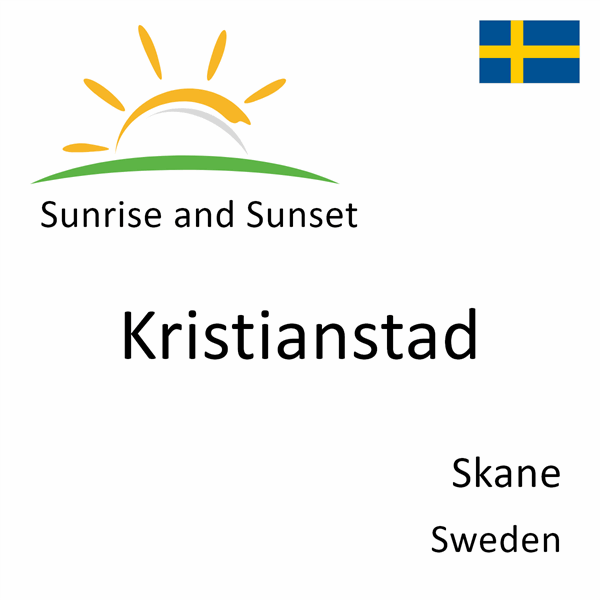 Sunrise and sunset times for Kristianstad, Skane, Sweden