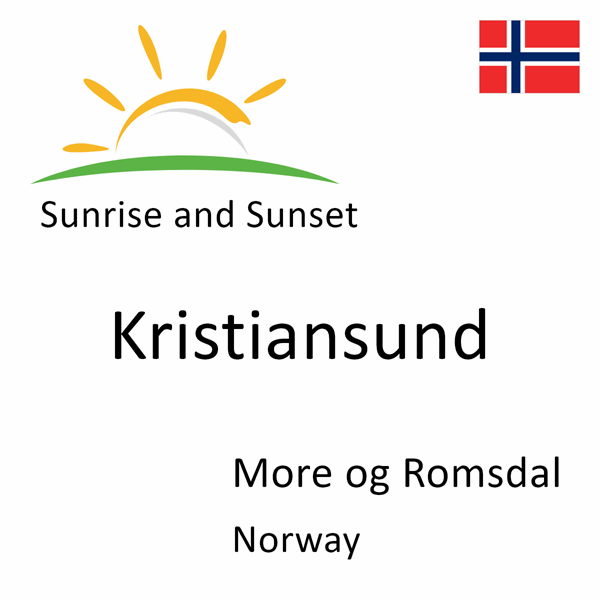 Sunrise and sunset times for Kristiansund, More og Romsdal, Norway