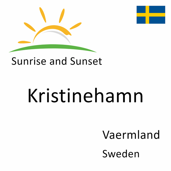 Sunrise and sunset times for Kristinehamn, Vaermland, Sweden