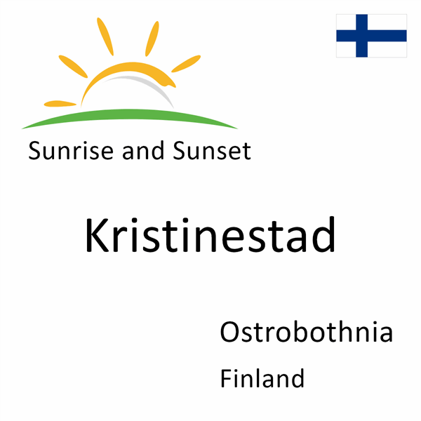Sunrise and sunset times for Kristinestad, Ostrobothnia, Finland