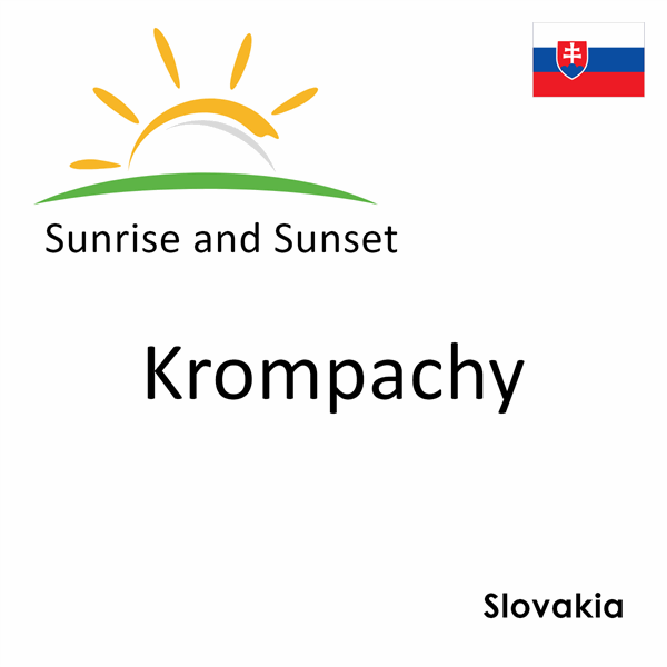 Sunrise and sunset times for Krompachy, Slovakia