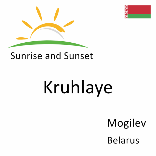 Sunrise and sunset times for Kruhlaye, Mogilev, Belarus