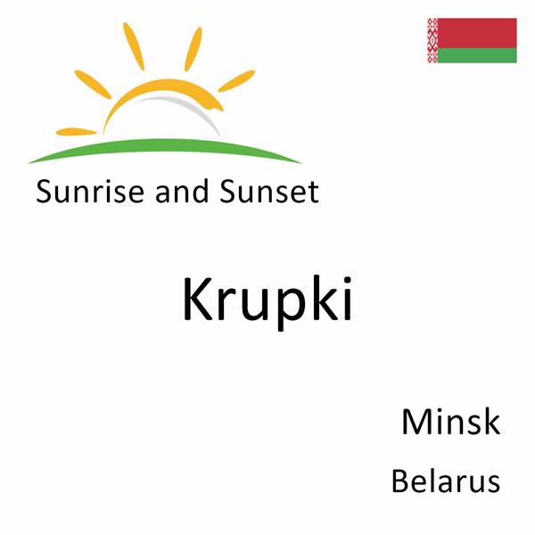 Sunrise and sunset times for Krupki, Minsk, Belarus