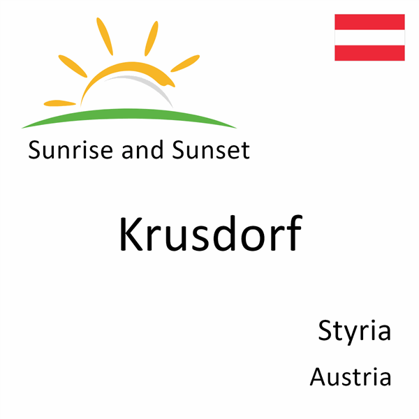 Sunrise and sunset times for Krusdorf, Styria, Austria