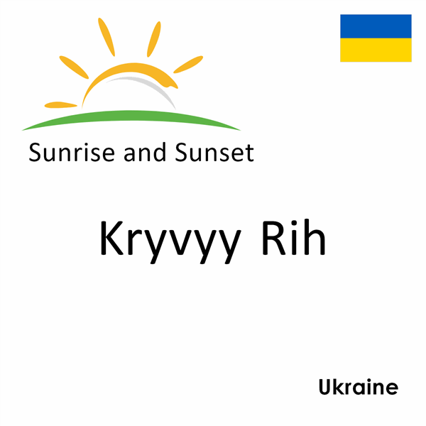 Sunrise and sunset times for Kryvyy Rih, Ukraine