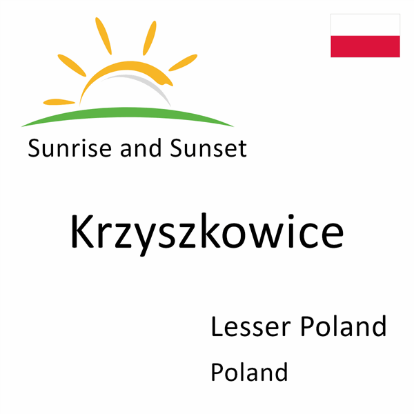 Sunrise and sunset times for Krzyszkowice, Lesser Poland, Poland