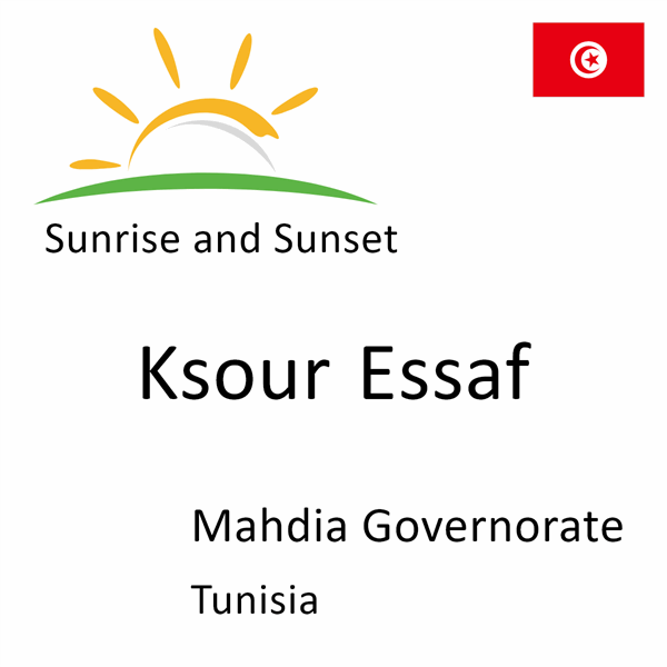 Sunrise and sunset times for Ksour Essaf, Mahdia Governorate, Tunisia