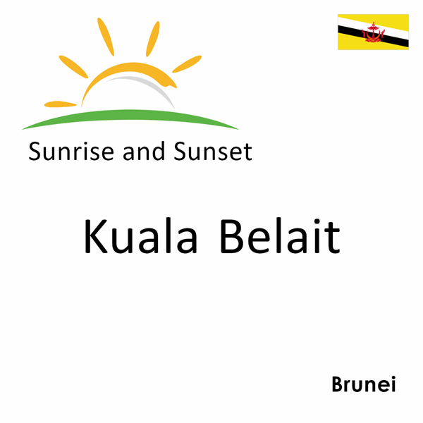 Sunrise and sunset times for Kuala Belait, Brunei